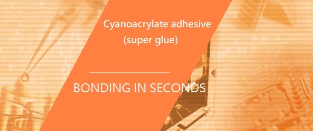 Cyanoacrylate (super glue)